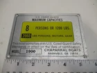 1990 Chaparral 1900 Sl Maximum Capacity Plate Used. Price: $24.99.