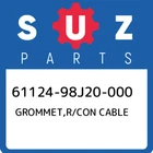 61124-98J20-000 Suzuki Grommet,r/con Cable 6112498J20000, New Genuine Oem Part. Price: $39.76.