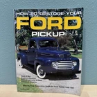 How Restore Your Ford Pick-up Restoration Guide 1946-1967 Tom Brownell 1993 Very. Price: $5.95.